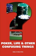 Poker, Life & Other Confusing Things