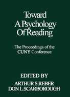 Toward a Psychology of Reading: The Proceedings of the CUNY Conference